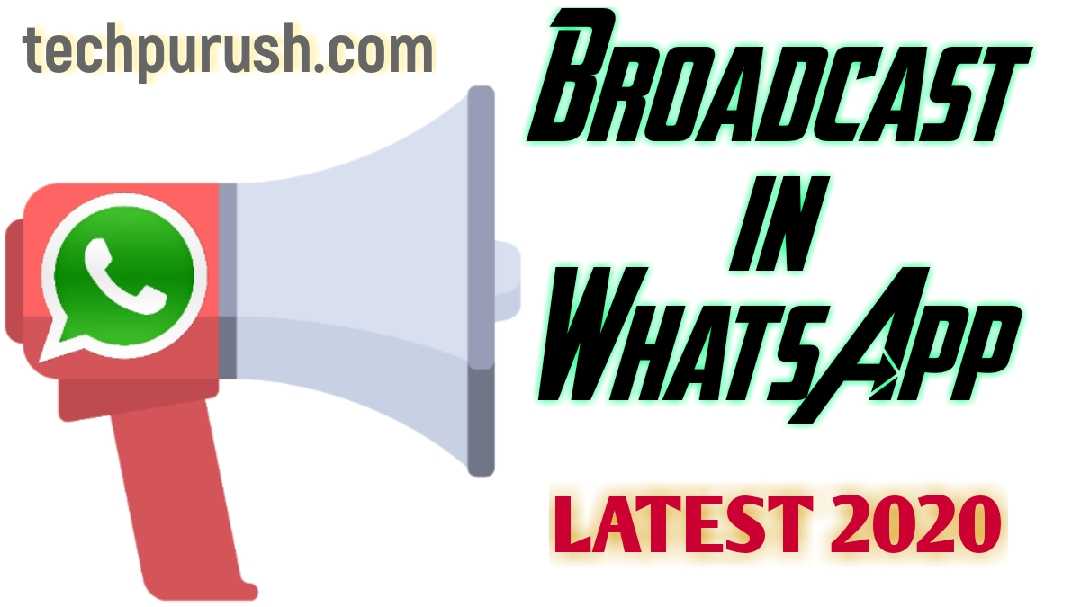 Read more about the article How to Use Broadcast in WhatsApp in 2020 Latest – Whatsapp Group vs Broadcast